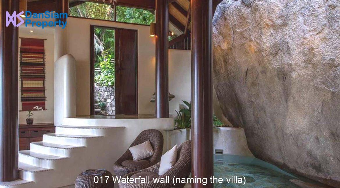 017 Waterfall wall (naming the villa)