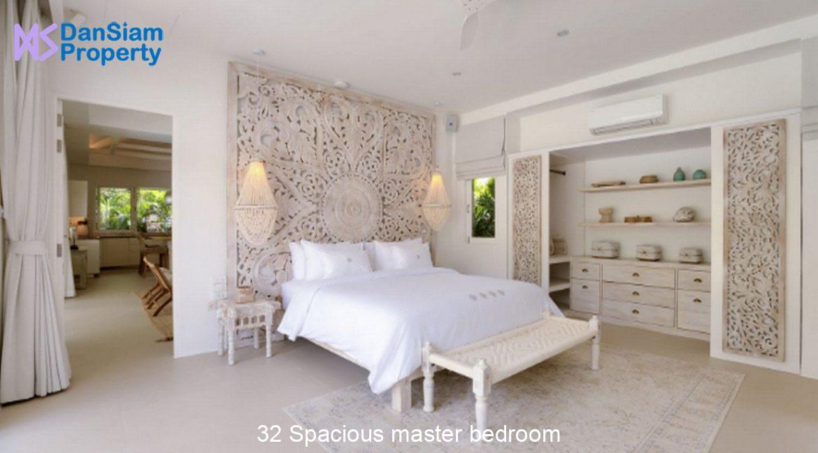 32 Spacious master bedroom